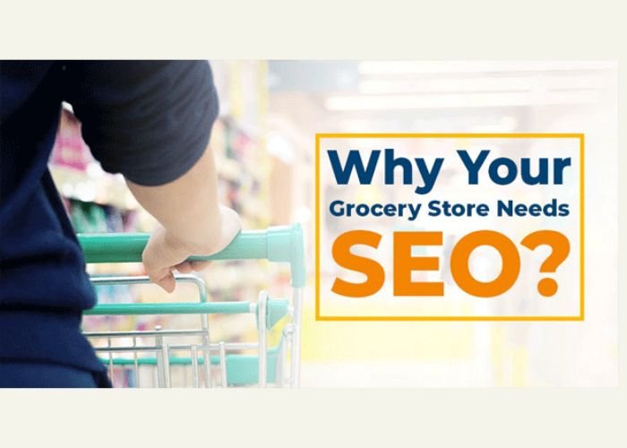 Why is Seo Important for Grocery Store Owners?